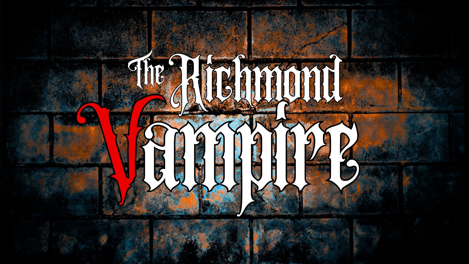 TThe Richmond Vampire!